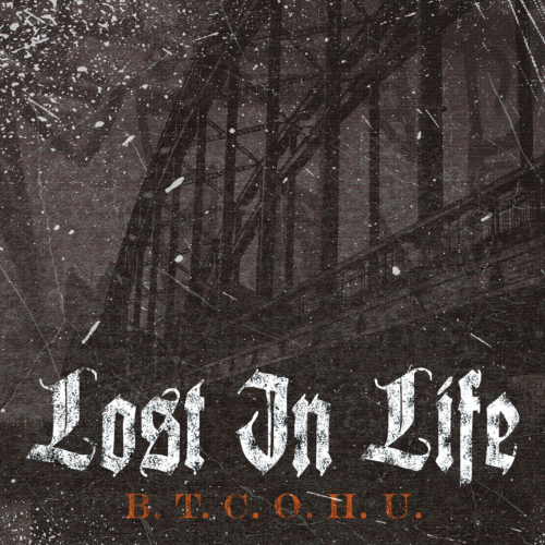 Lost In Life : B.T.C.O.H.U.